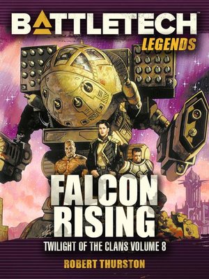 cover image of Falcon Rising (Twilight of the Clans, #8): BattleTech Legends, #58